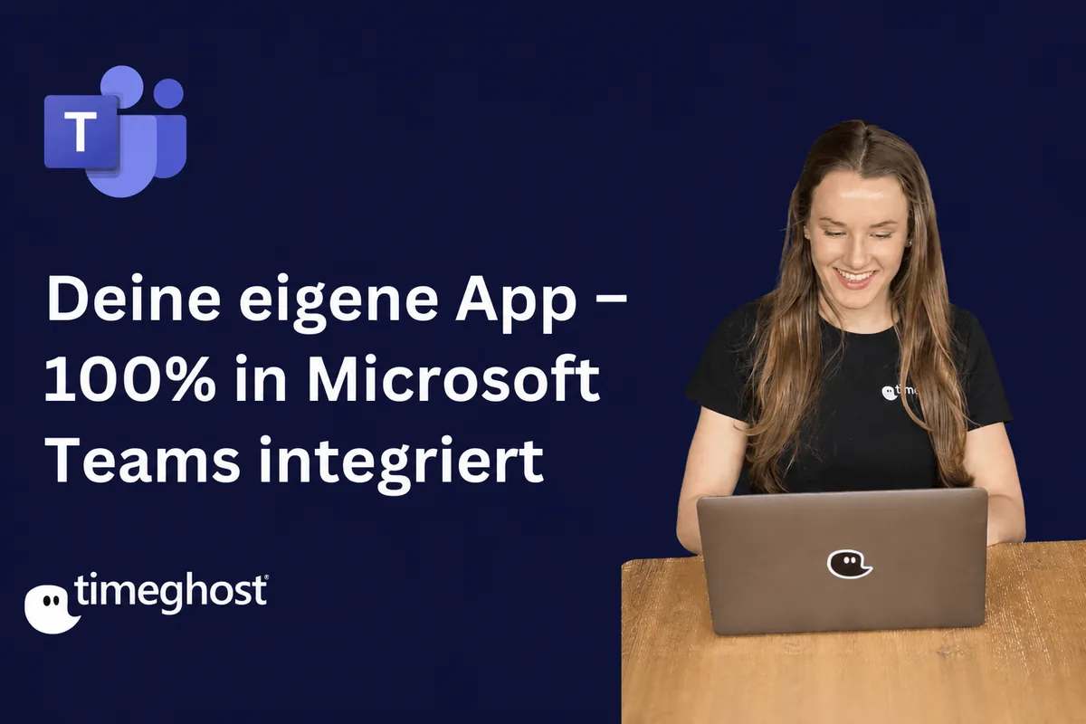 Deine eigene App - direkt in Microsoft Teams integriert. So einfach geht's.